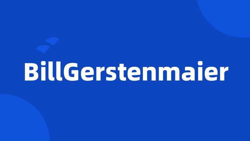 BillGerstenmaier