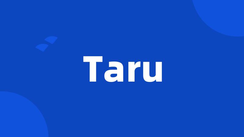 Taru