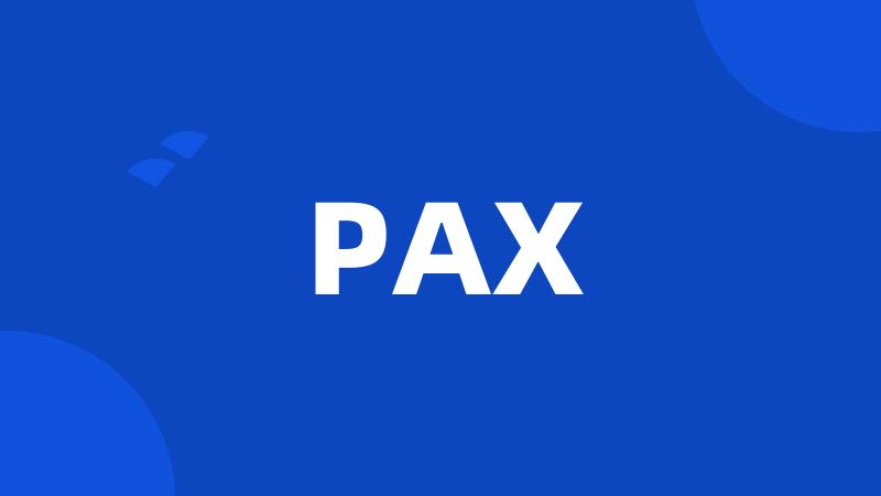 PAX