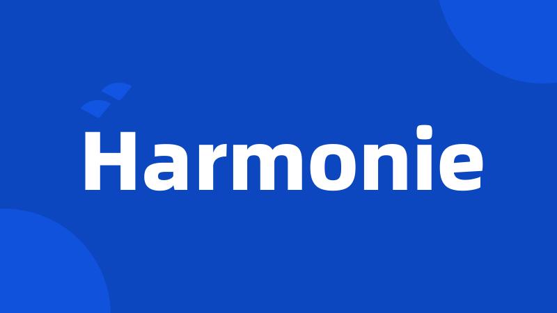 Harmonie