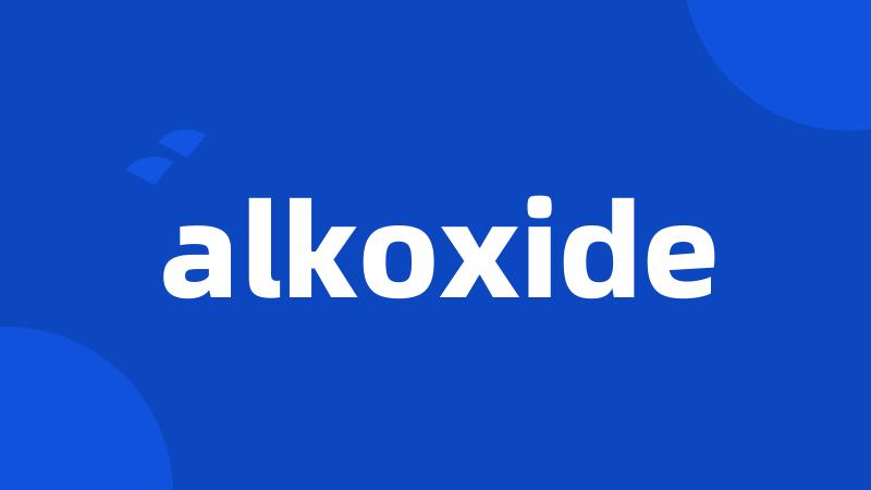 alkoxide