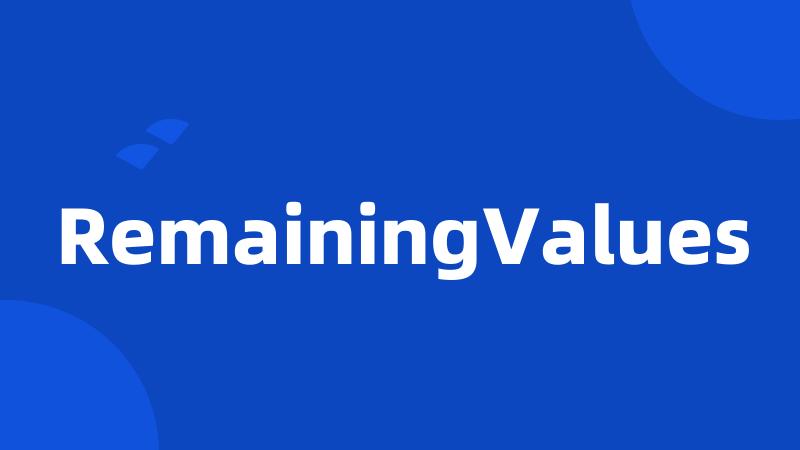 RemainingValues