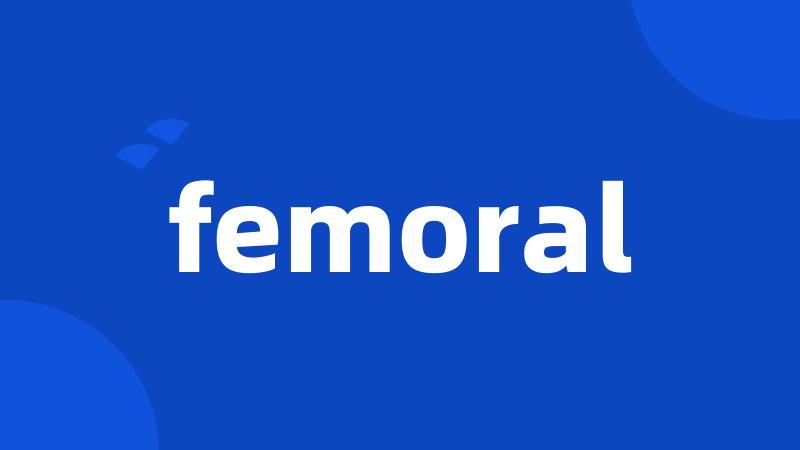 femoral