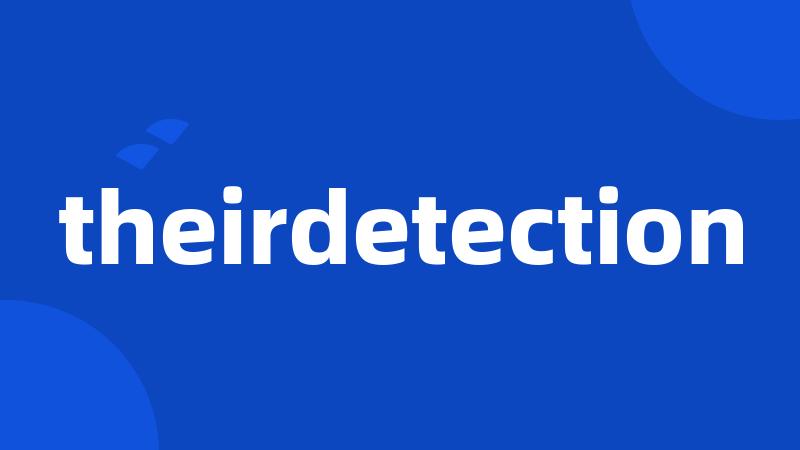 theirdetection