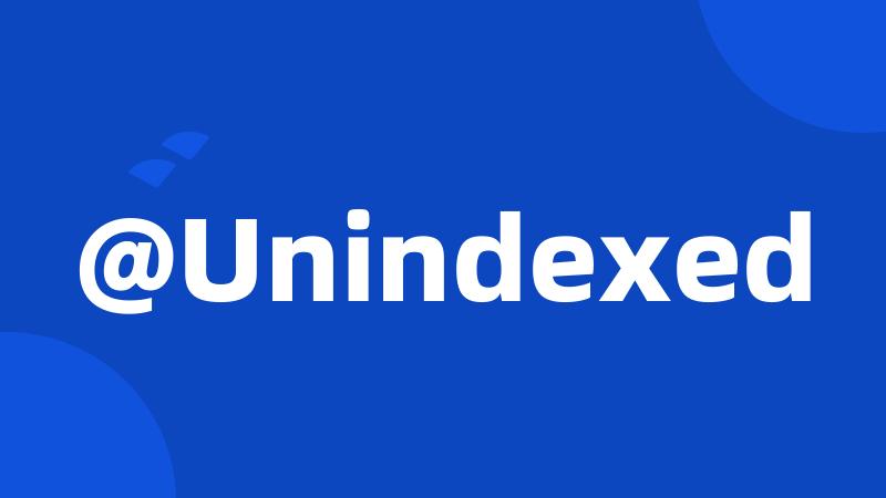 @Unindexed