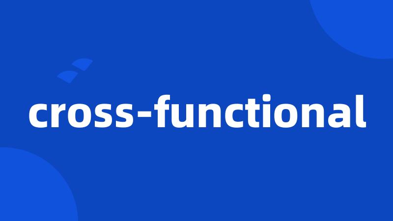 cross-functional