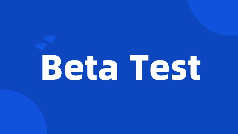 Beta Test