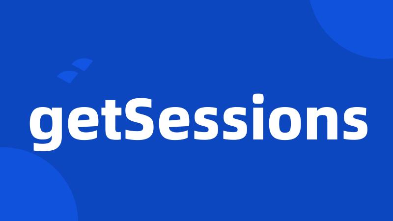 getSessions