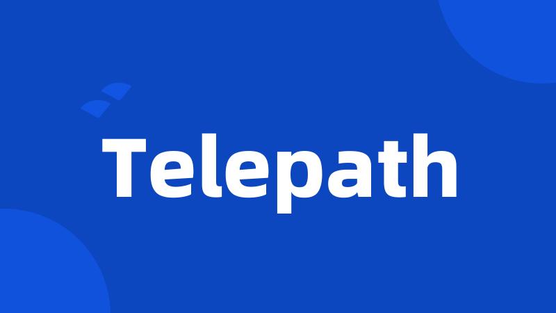 Telepath