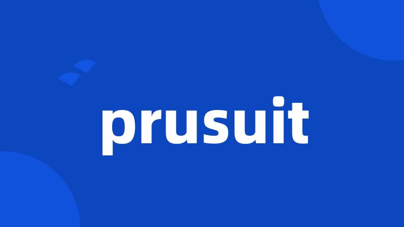 prusuit