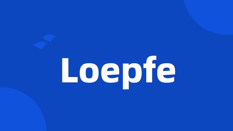 Loepfe