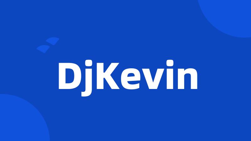 DjKevin