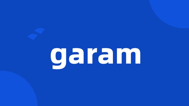 garam