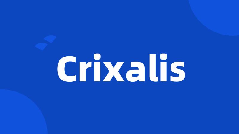 Crixalis