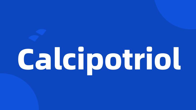 Calcipotriol