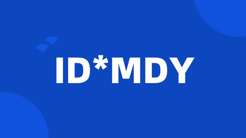 ID*MDY