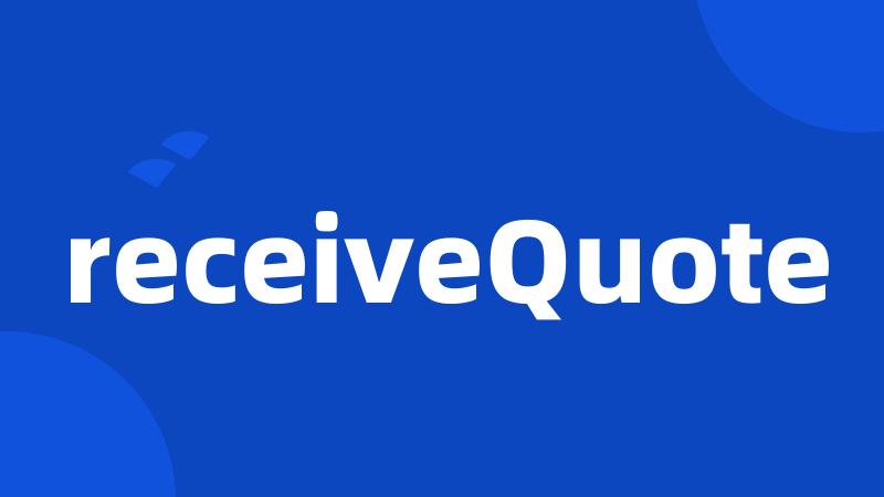 receiveQuote