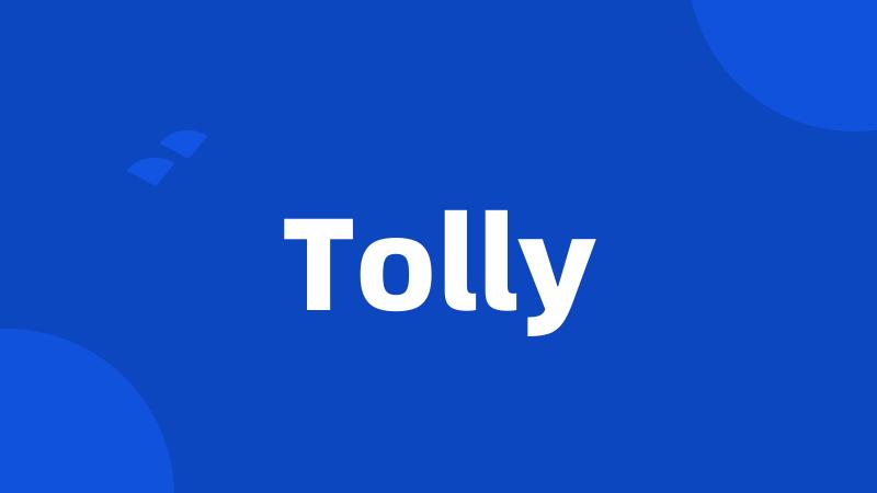 Tolly