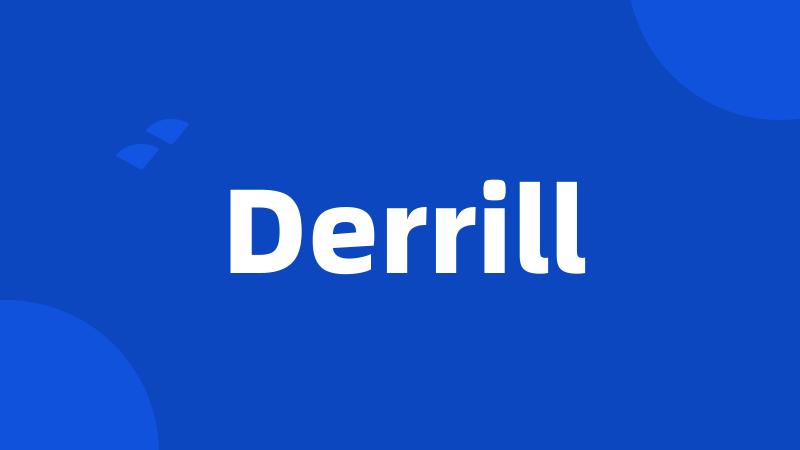 Derrill