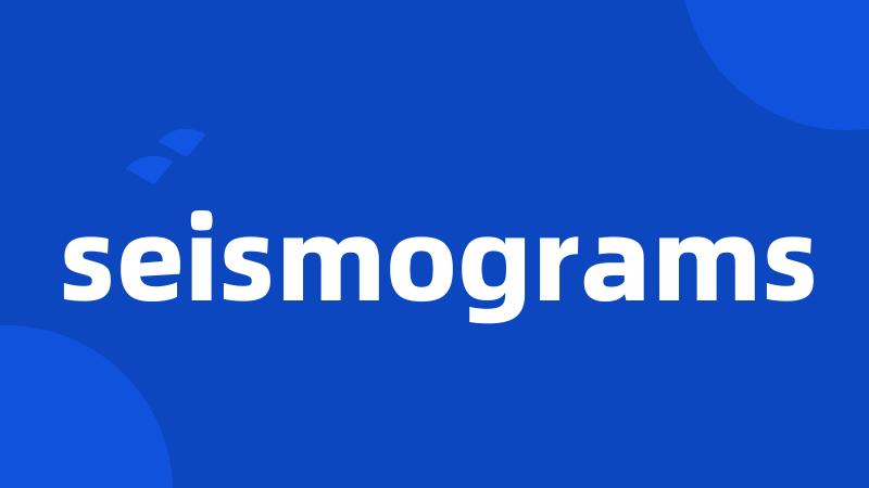 seismograms