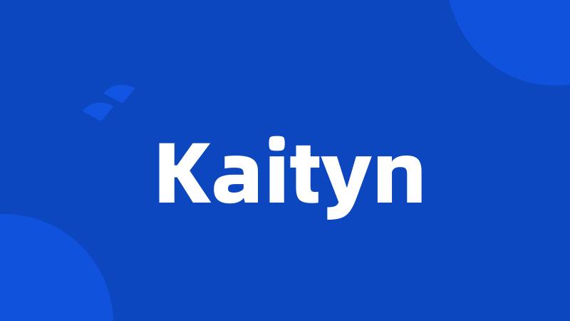 Kaityn