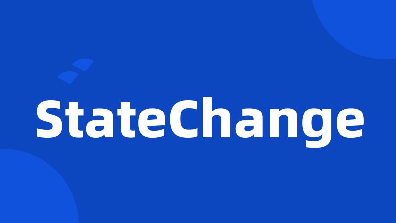 StateChange