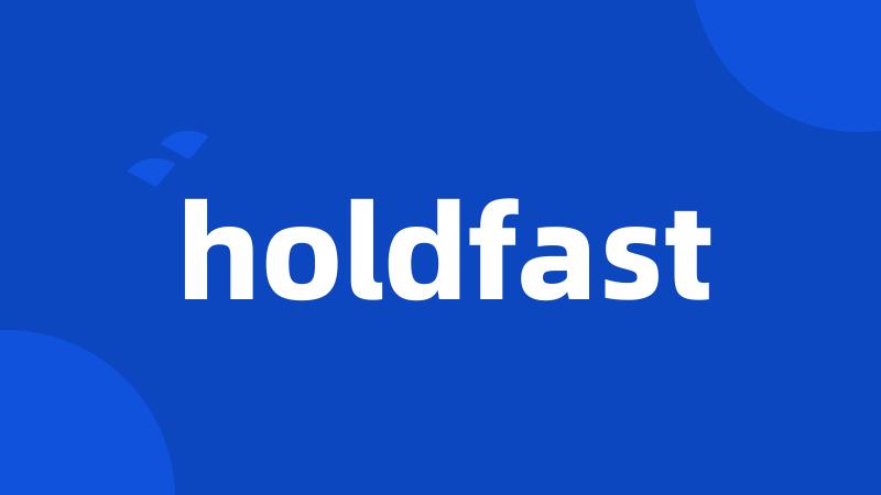 holdfast