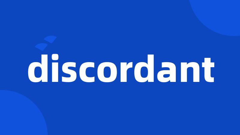 discordant