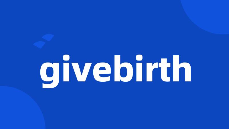 givebirth