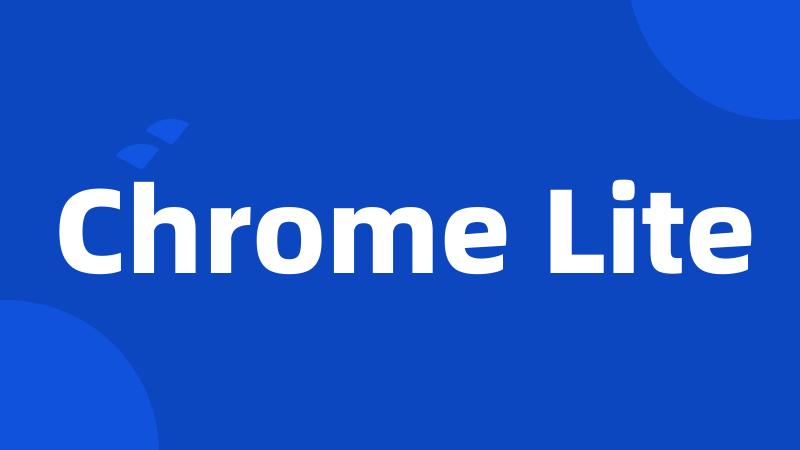 Chrome Lite