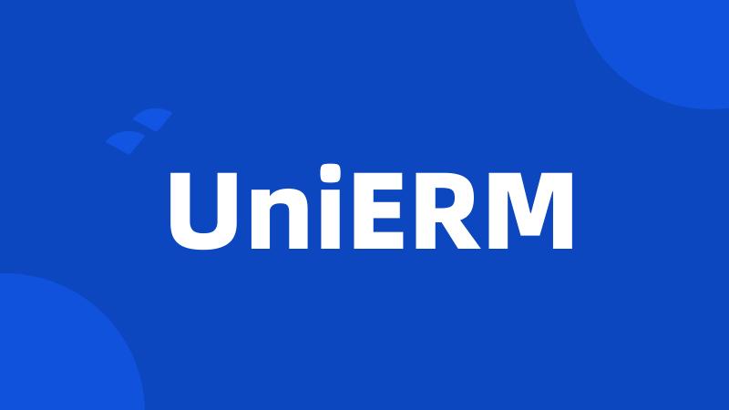 UniERM