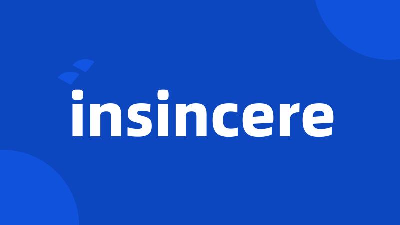 insincere