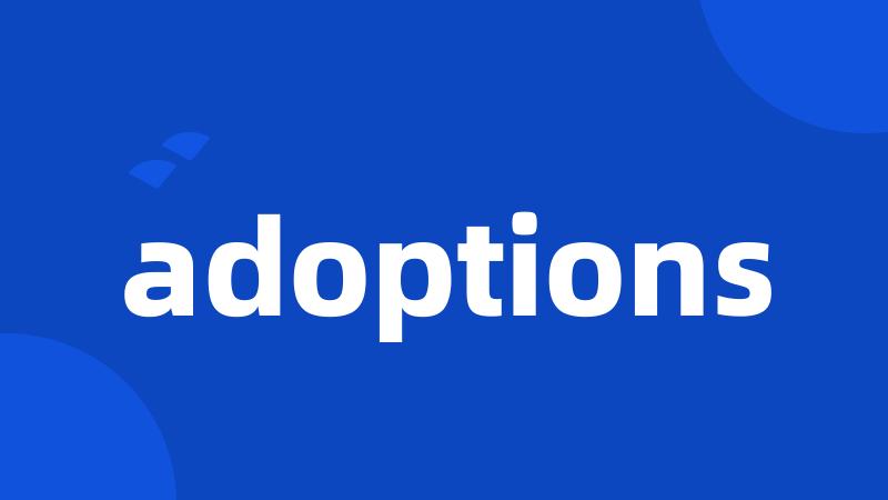 adoptions