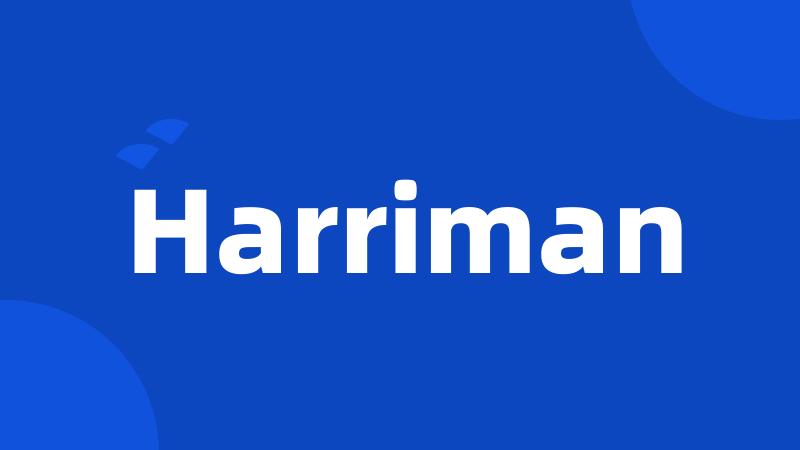 Harriman