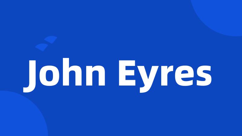 John Eyres