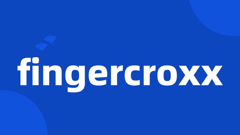 fingercroxx