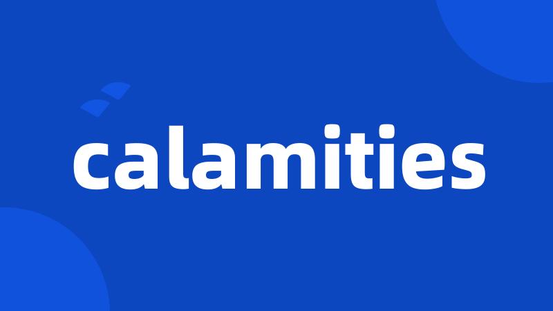 calamities