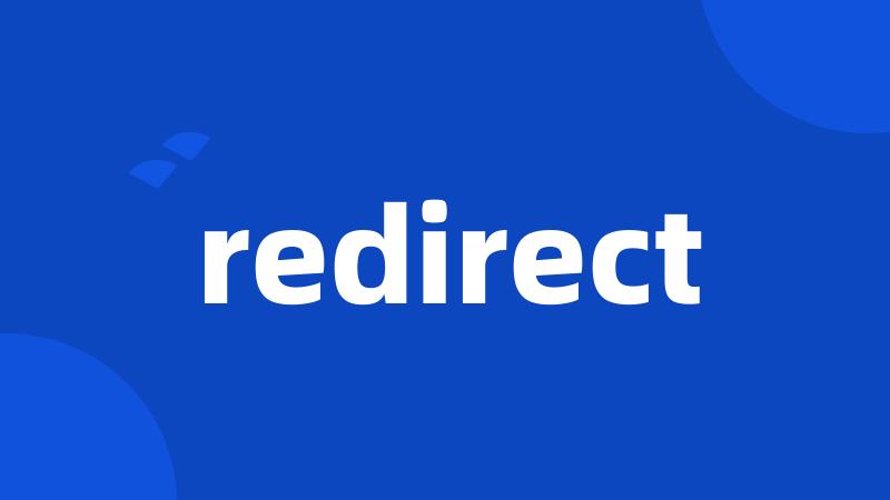 redirect