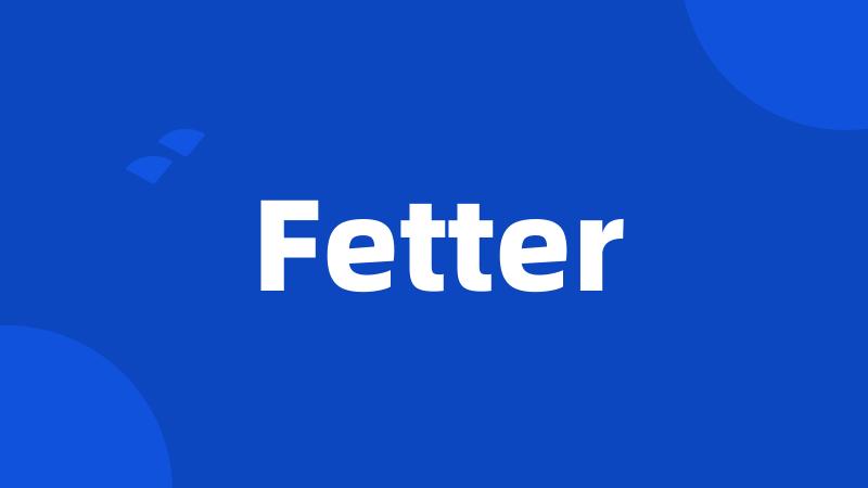 Fetter