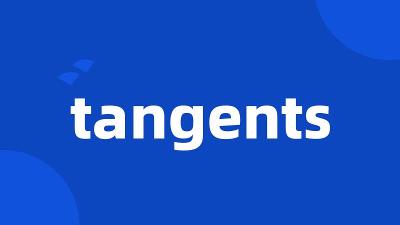 tangents