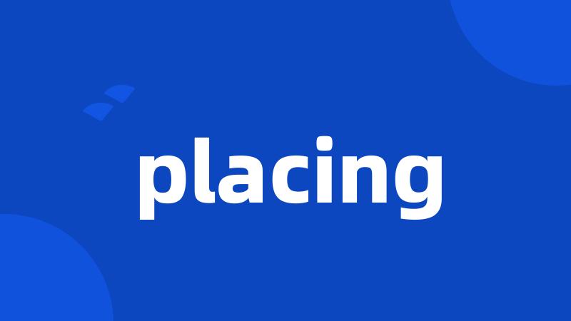 placing