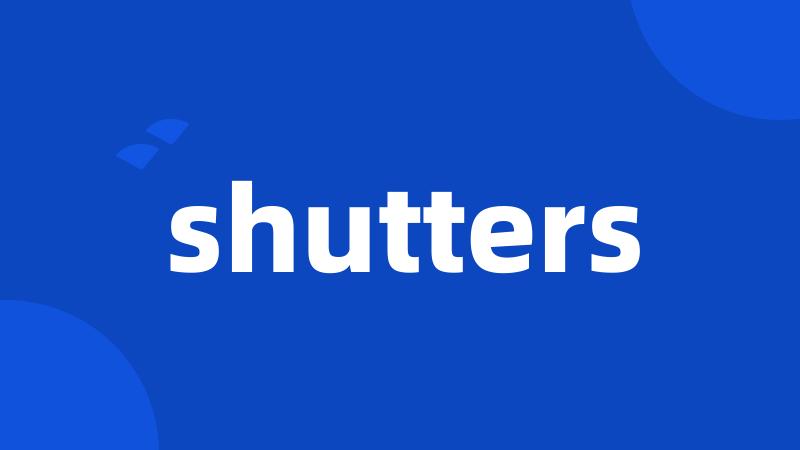 shutters