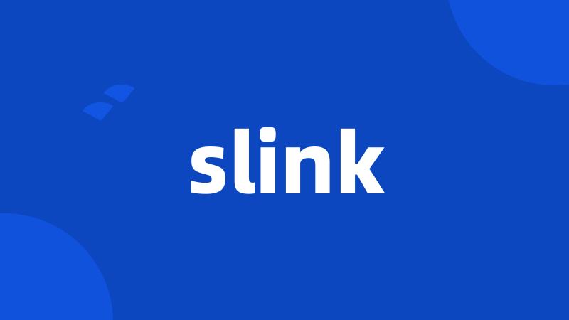 slink