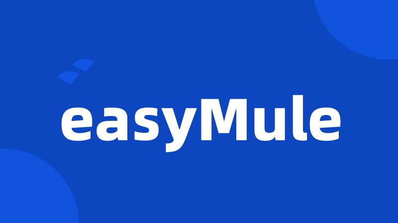 easyMule