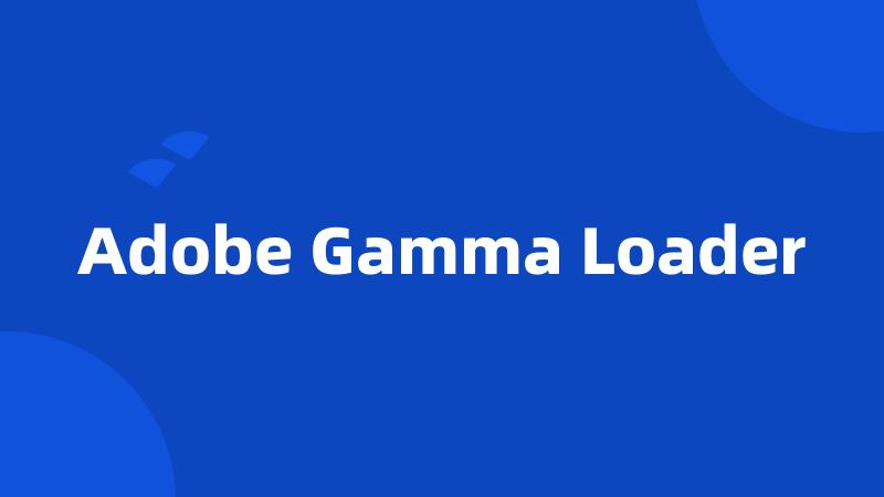 Adobe Gamma Loader