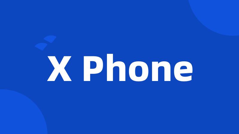 X Phone