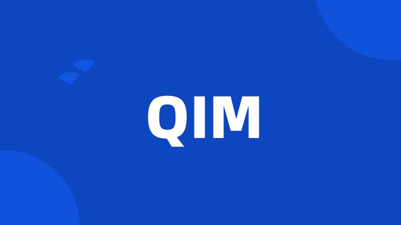 QIM