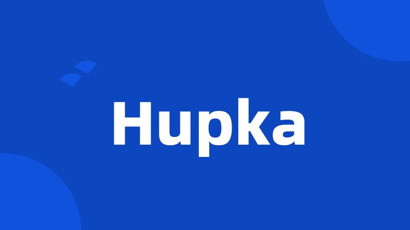 Hupka