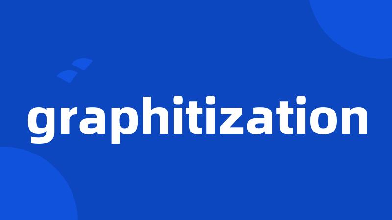 graphitization