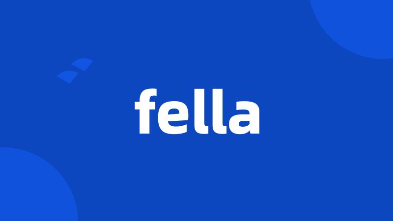 fella